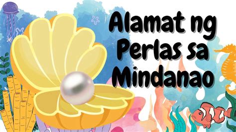 matambok ang perlas ni anna|Alamat ng Perlas sa Mindanao .